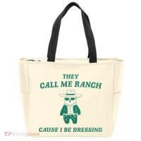 Bear They Call Me Ranch Cause I Be Dressing Tote Bag thumb 0