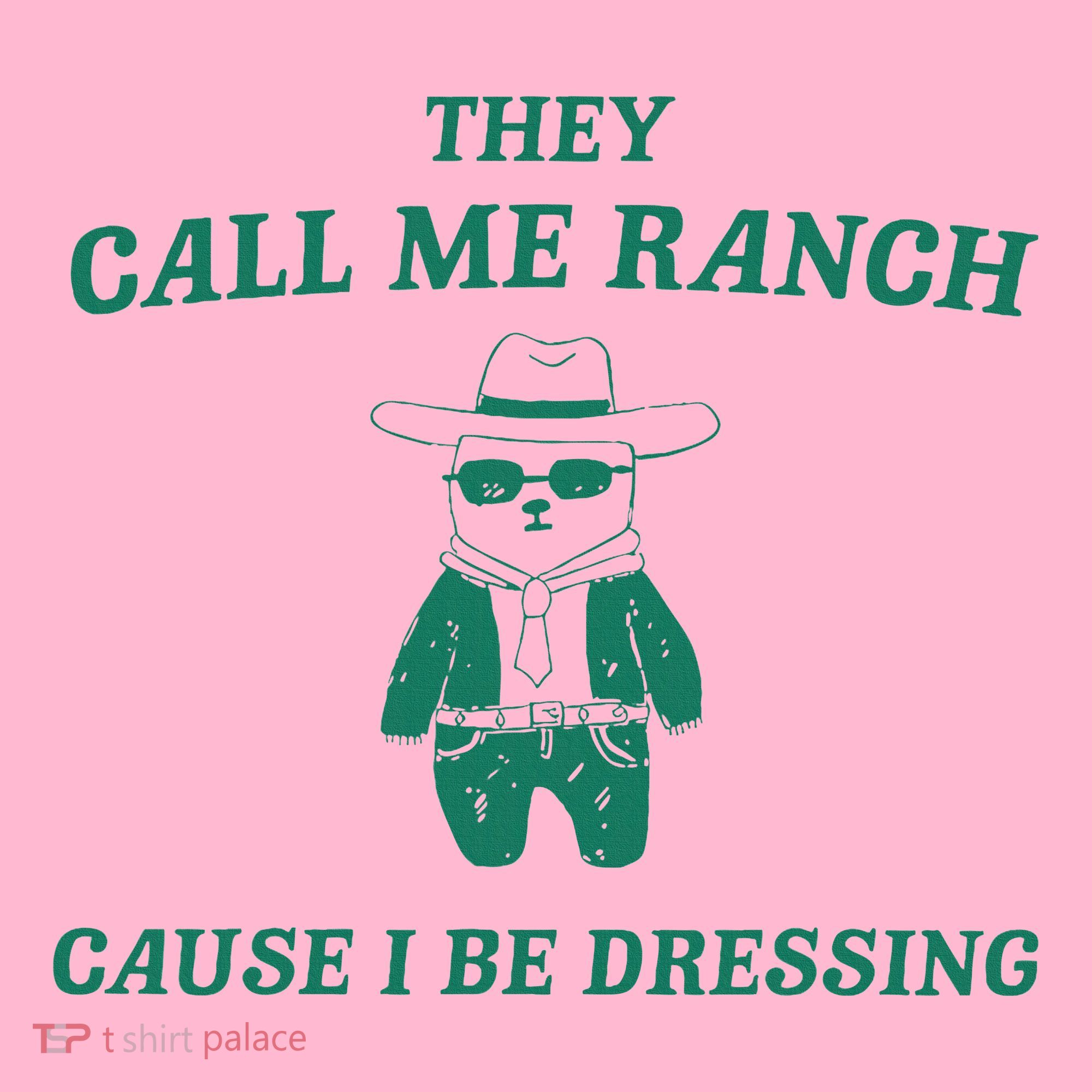 Bear They Call Me Ranch Cause I Be Dressing Coaster