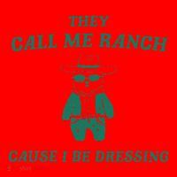 Bear They Call Me Ranch Cause I Be Dressing Santa Hat thumb 1