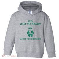 Bear They Call Me Ranch Cause I Be Dressing Toddler Hoodie thumb 0