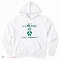 Bear They Call Me Ranch Cause I Be Dressing Hoodie thumb 0