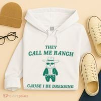 Bear They Call Me Ranch Cause I Be Dressing Hoodie thumb 4