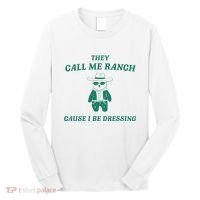 Bear They Call Me Ranch Cause I Be Dressing Long Sleeve Shirt thumb 0