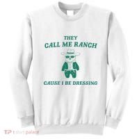 Bear They Call Me Ranch Cause I Be Dressing Sweatshirt thumb 0