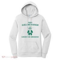 Bear They Call Me Ranch Cause I Be Dressing Women's Hoodie thumb 0