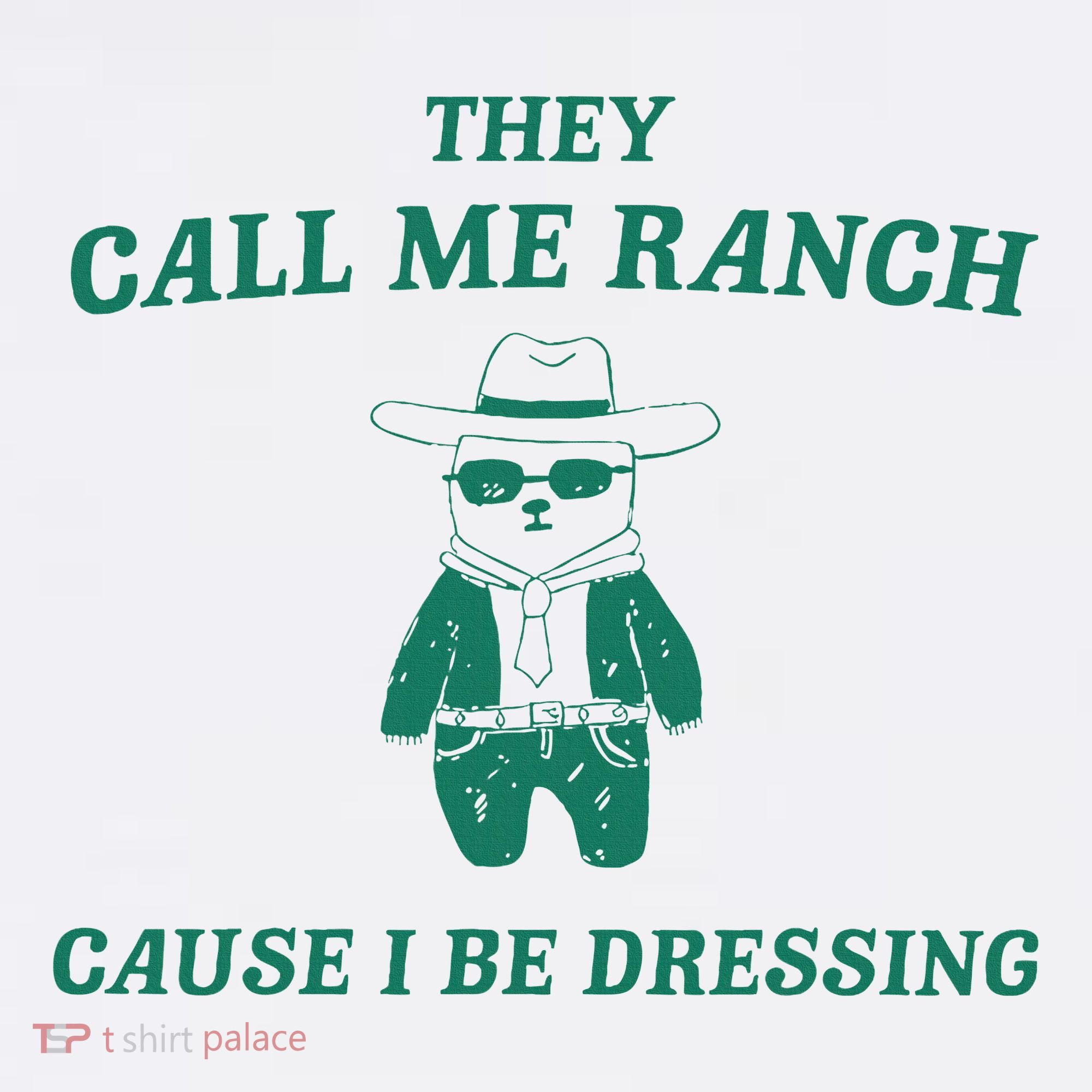 Bear They Call Me Ranch Cause I Be Dressing Women's Hoodie