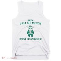 Bear They Call Me Ranch Cause I Be Dressing Tank Top thumb 0