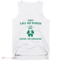 Bear They Call Me Ranch Cause I Be Dressing Tank Top thumb 0
