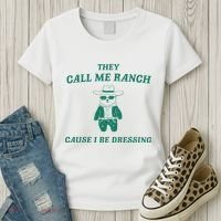 Bear They Call Me Ranch Cause I Be Dressing Women's T-Shirt thumb 3