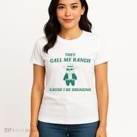 Bear They Call Me Ranch Cause I Be Dressing Women's T-Shirt thumb 4