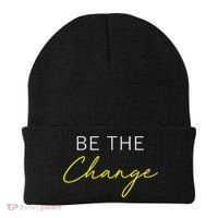 Be The Change Inspiration Motivation Positive Vibes Women Beanie thumb 0