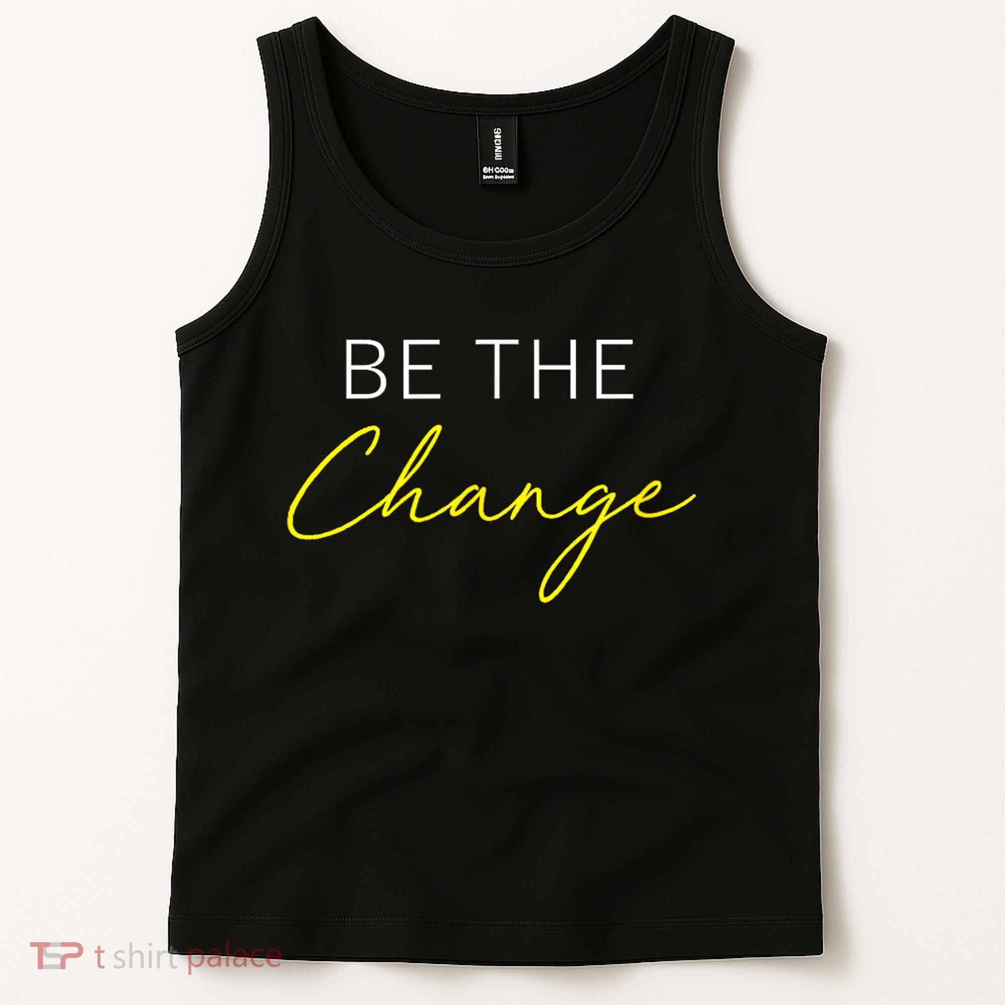 Be The Change Inspiration Motivation Positive Vibes Women Tank Top