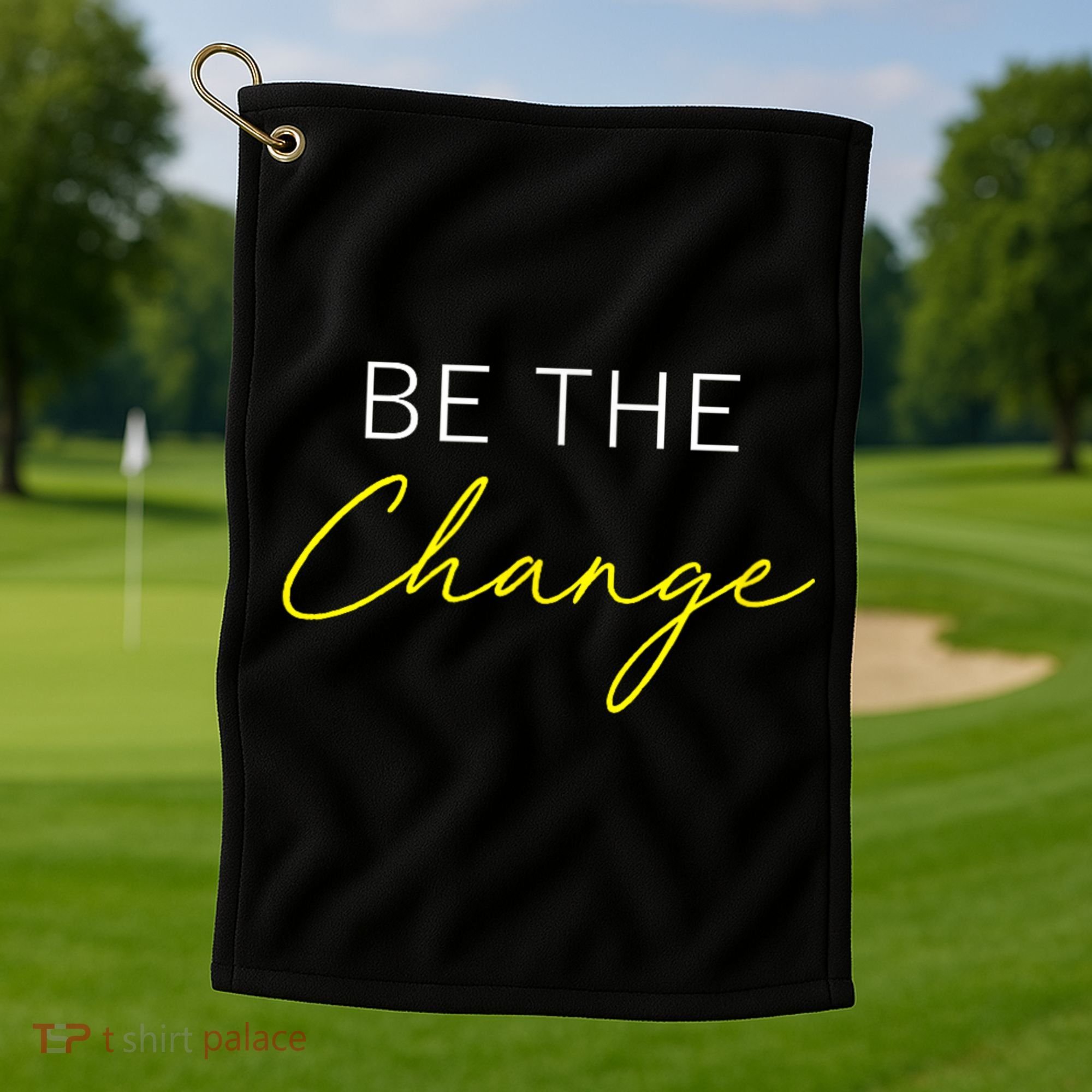 Be The Change Inspiration Motivation Positive Vibes Women Golf Towel
