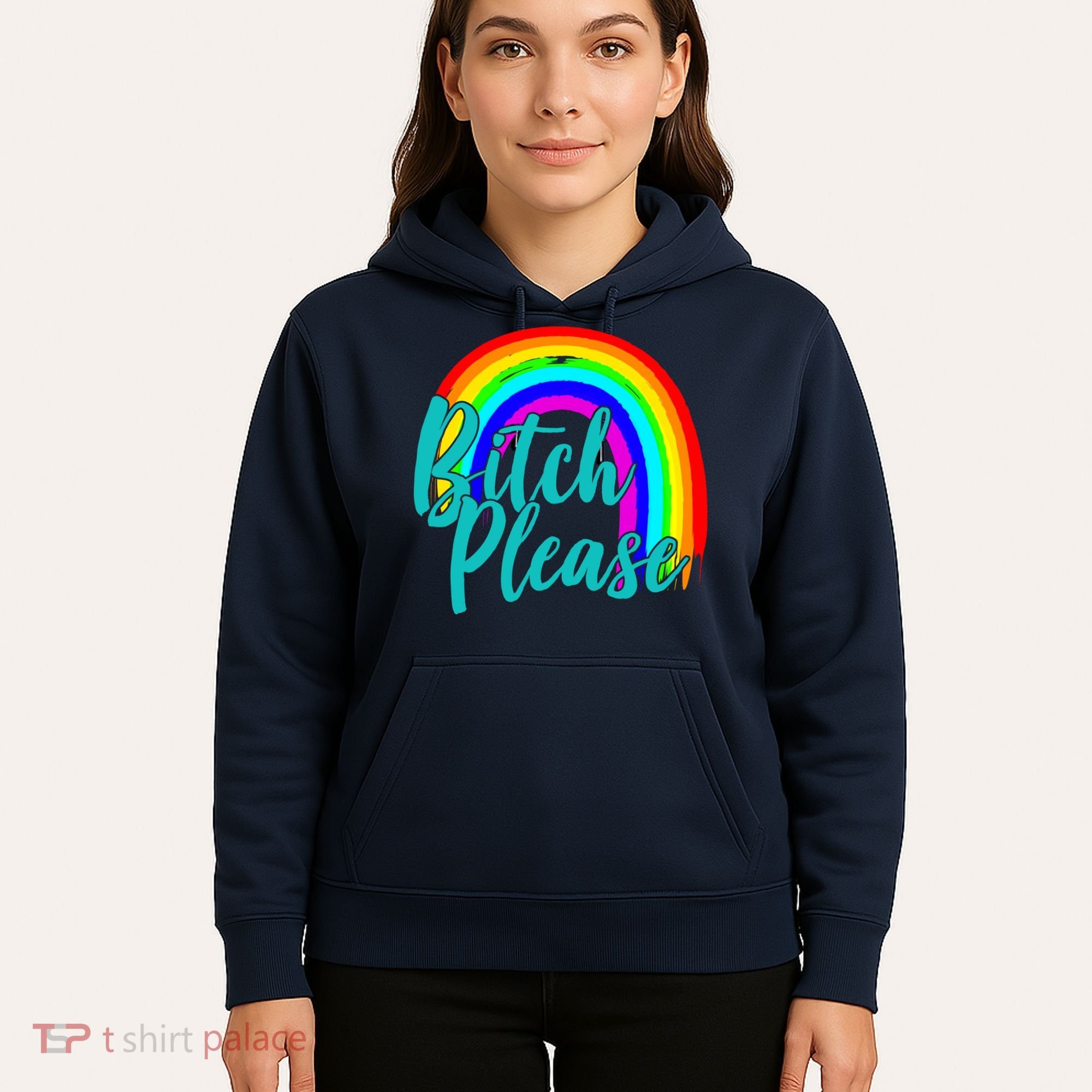 B*tch Please Rainbow Hoodie
