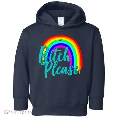 B*tch Please Rainbow Toddler Hoodie