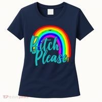 B*tch Please Rainbow Women's T-Shirt thumb 0