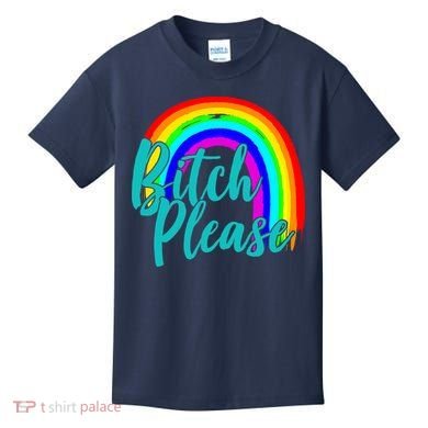B*tch Please Rainbow Kids T-Shirt