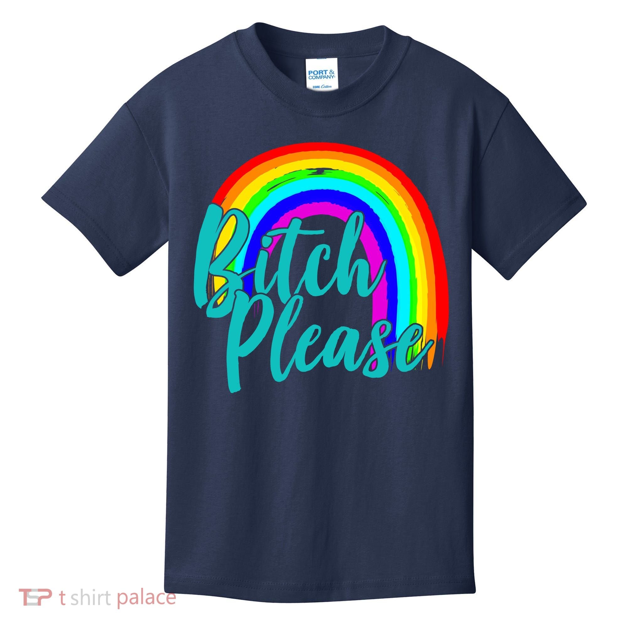 B*tch Please Rainbow Kids T-Shirt