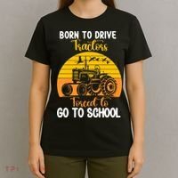 Born To Drive Tractors Forced To Go To School T-Shirt thumb 4