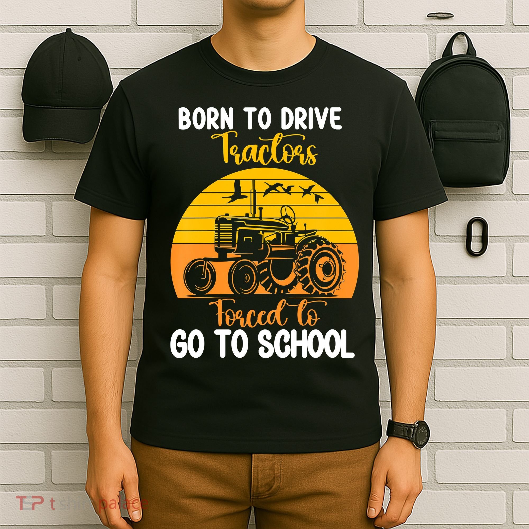 Born To Drive Tractors Forced To Go To School T-Shirt