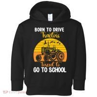 Born To Drive Tractors Forced To Go To School Toddler Hoodie thumb 0
