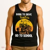 Born To Drive Tractors Forced To Go To School Tank Top thumb 3