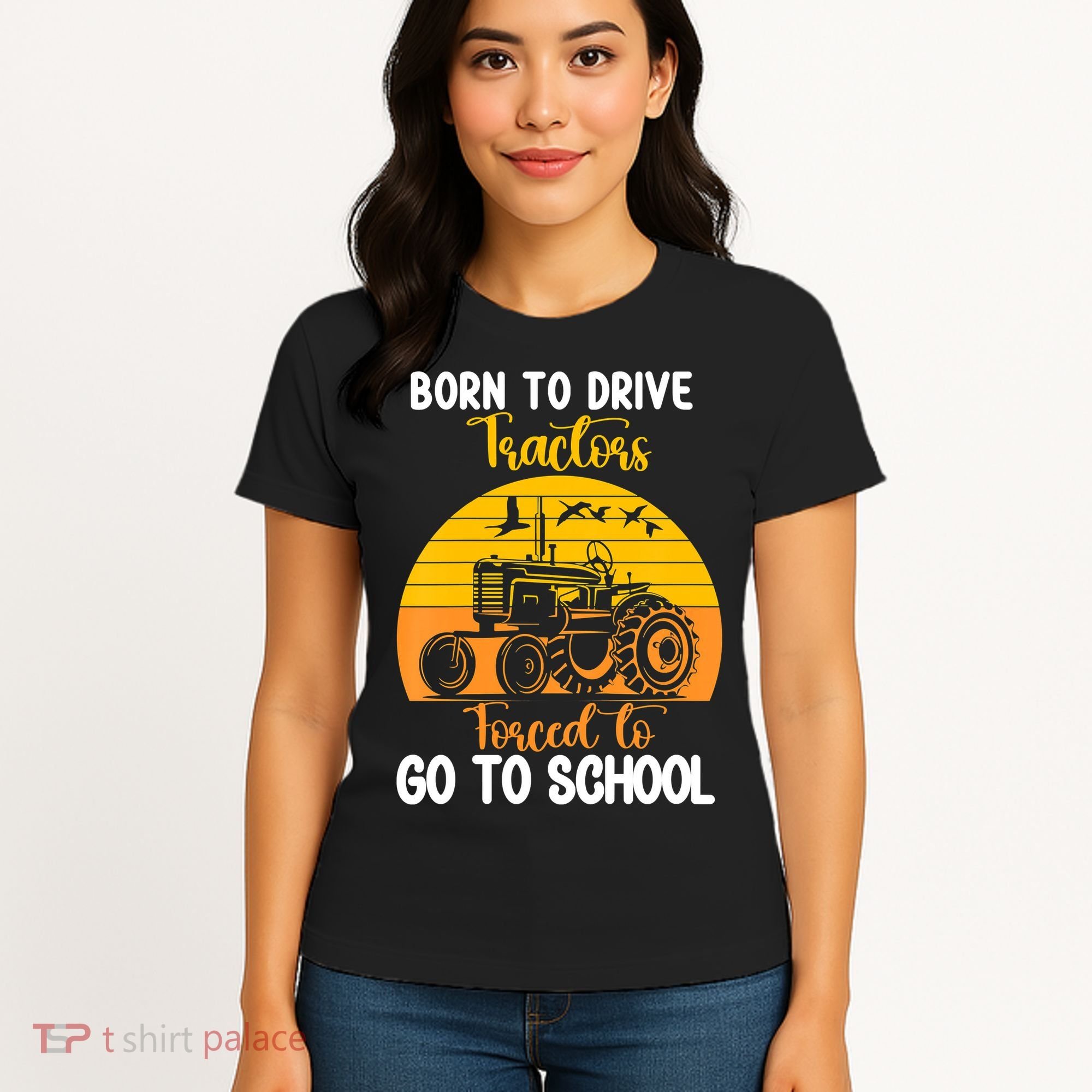 Born To Drive Tractors Forced To Go To School Women's T-Shirt