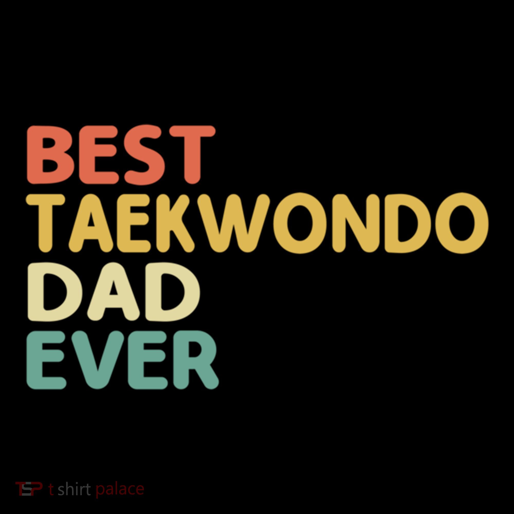 Best Taekwondo Dad Ever Martial Arts Tkd Gift Coffee Mug