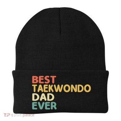 Best Taekwondo Dad Ever Martial Arts Tkd Gift Beanie