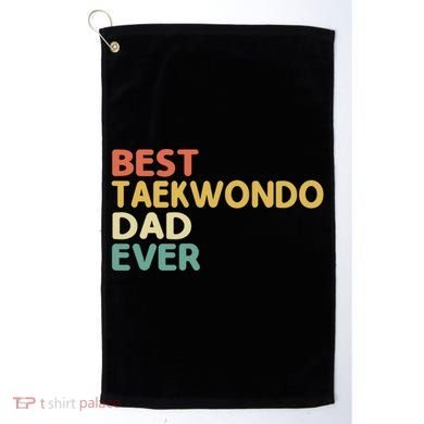 Best Taekwondo Dad Ever Martial Arts Tkd Gift Golf Towel