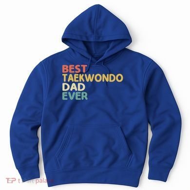 Best Taekwondo Dad Ever Martial Arts Tkd Gift Hoodie