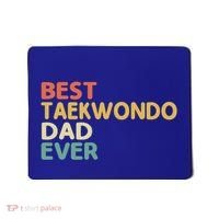 Best Taekwondo Dad Ever Martial Arts Tkd Gift Mousepad thumb 0