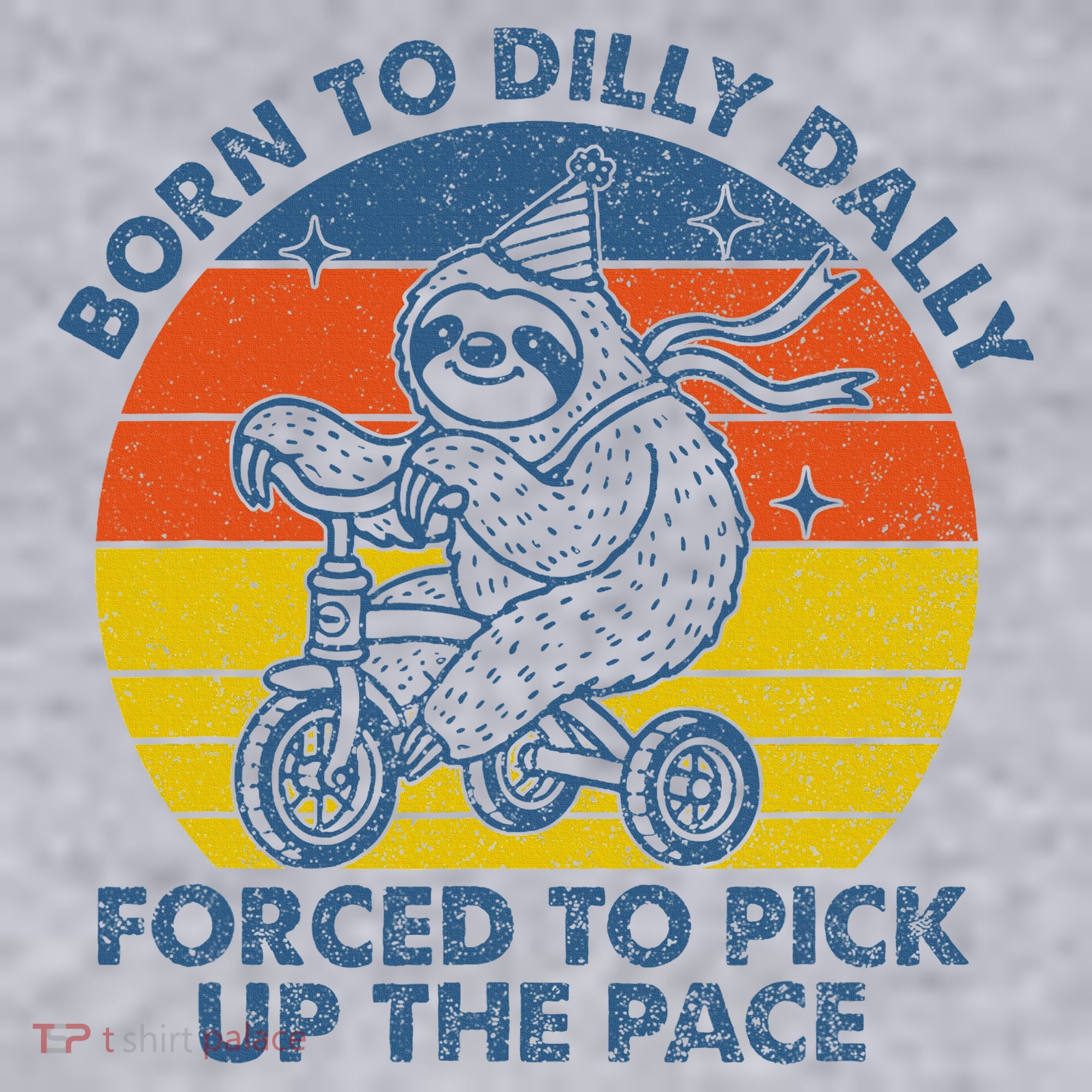 Born To Dilly Dally Forced To Pick Up The Pace Cute Women's Sweatshirt