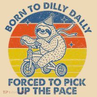 Born To Dilly Dally Forced To Pick Up The Pace Cute Tote Bag thumb 4