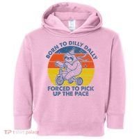 Born To Dilly Dally Forced To Pick Up The Pace Cute Toddler Hoodie thumb 0