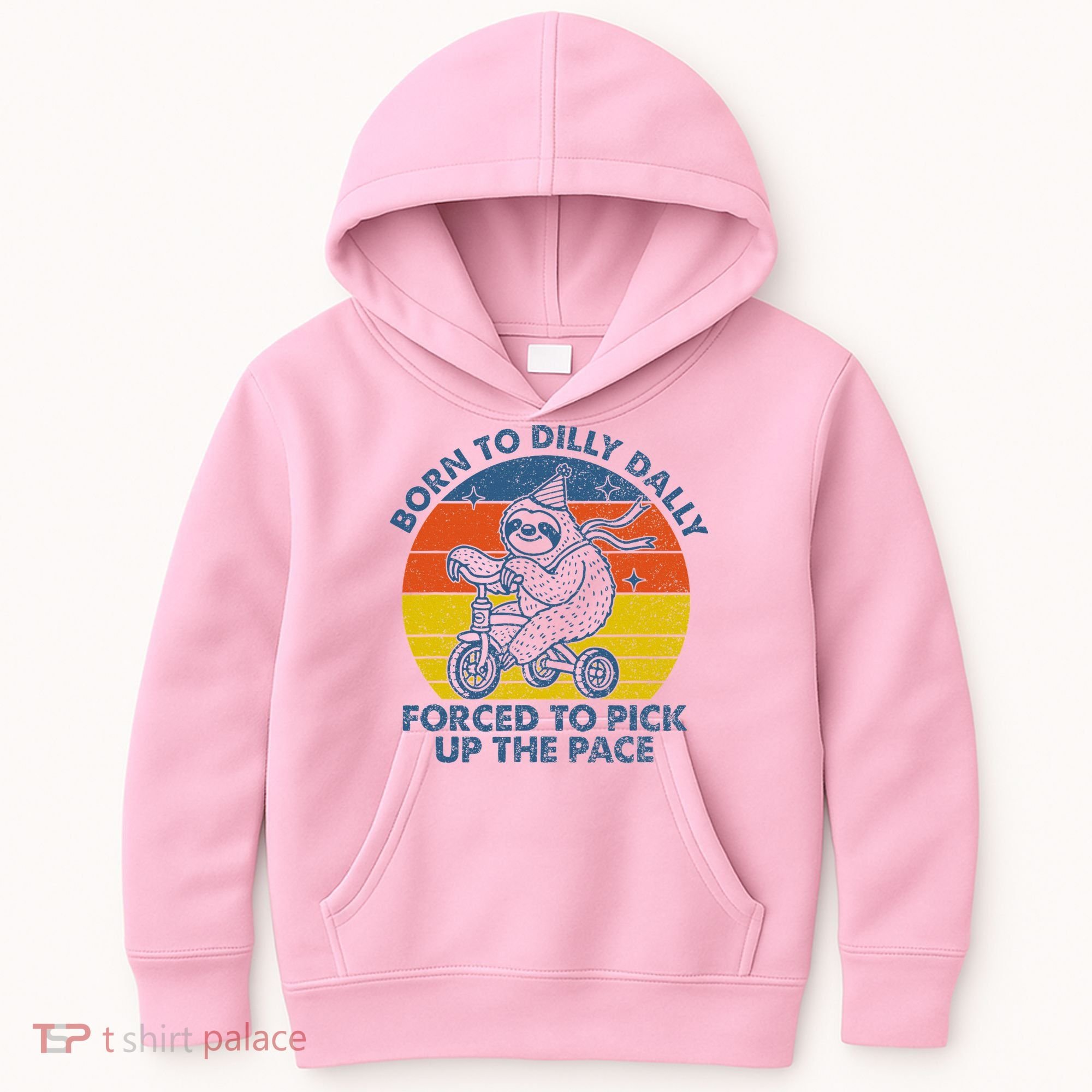 Born To Dilly Dally Forced To Pick Up The Pace Cute Kids Hoodie
