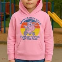 Born To Dilly Dally Forced To Pick Up The Pace Cute Kids Hoodie thumb 2