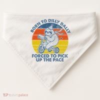 Born To Dilly Dally Forced To Pick Up The Pace Cute USA-Made Doggie Bandana thumb 0
