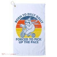 Born To Dilly Dally Forced To Pick Up The Pace Cute Golf Towel thumb 0