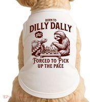 Born To Dilly Dally Forced To Pick Up The Pace Sloth Snail Doggie Tank thumb 0