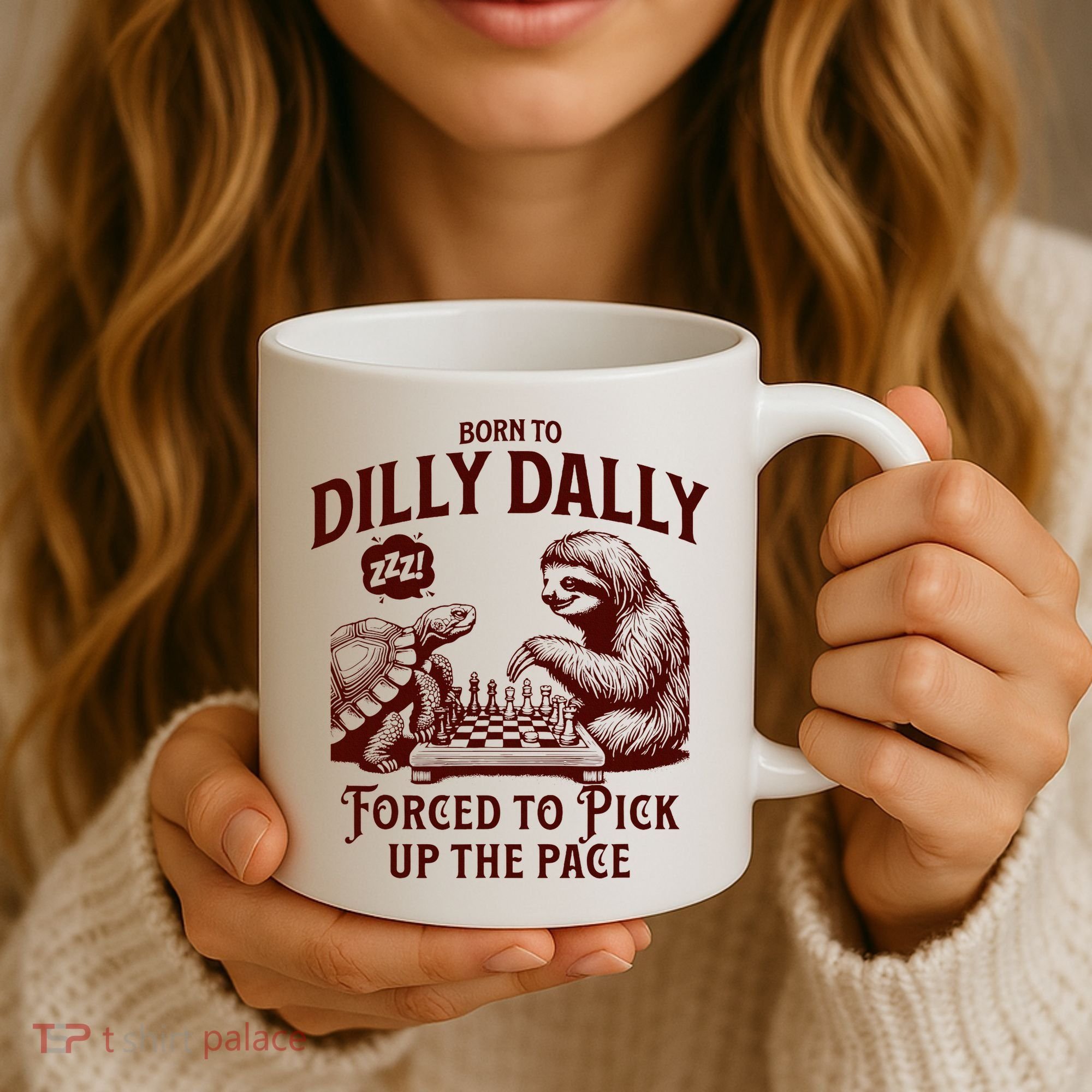 Born To Dilly Dally Forced To Pick Up The Pace Sloth Snail Coffee Mug