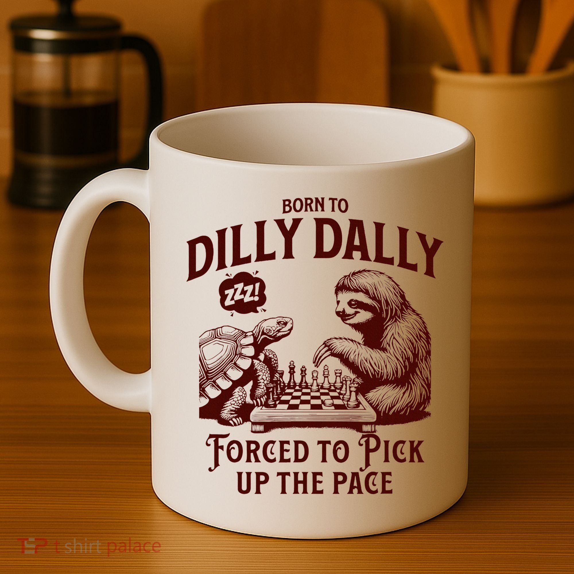 Born To Dilly Dally Forced To Pick Up The Pace Sloth Snail Coffee Mug