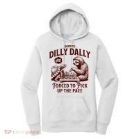 Born To Dilly Dally Forced To Pick Up The Pace Sloth Snail Women's Hoodie thumb 0