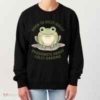 Born To Dilly Dally Funny Green Frog Meme Women's Sweatshirt thumb 0