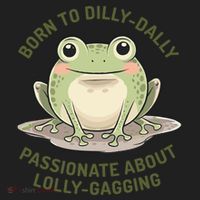 Born To Dilly Dally Funny Green Frog Meme Women's Sweatshirt thumb 2