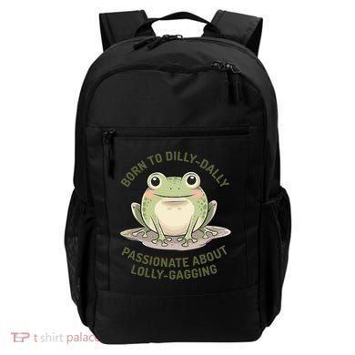 Born To Dilly Dally Funny Green Frog Meme Backpack