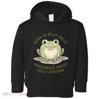 Born To Dilly Dally Funny Green Frog Meme Toddler Hoodie thumb 0
