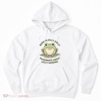 Born To Dilly Dally Funny Green Frog Meme Hoodie thumb 0