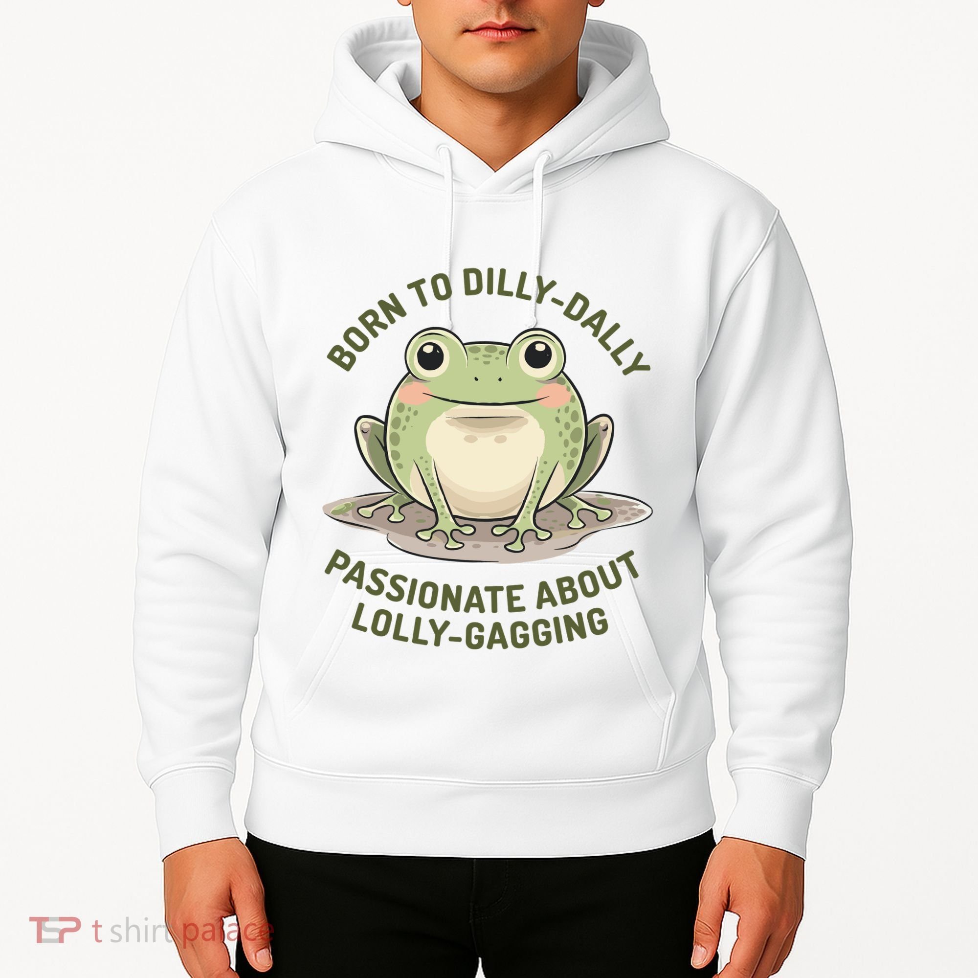 Born To Dilly Dally Funny Green Frog Meme Hoodie