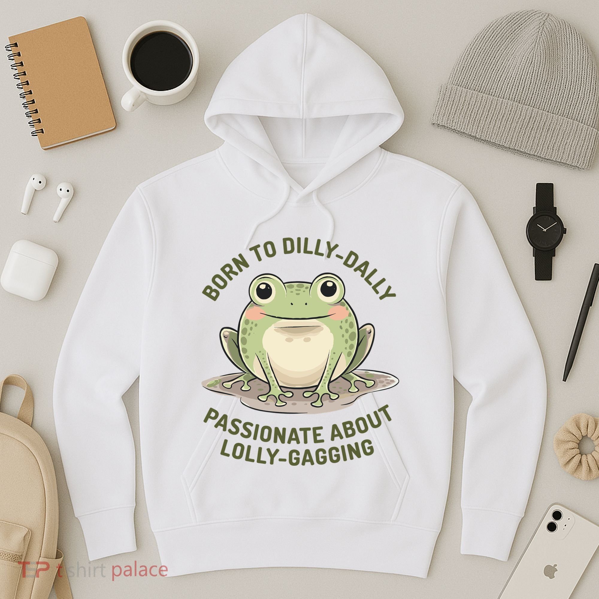Born To Dilly Dally Funny Green Frog Meme Hoodie